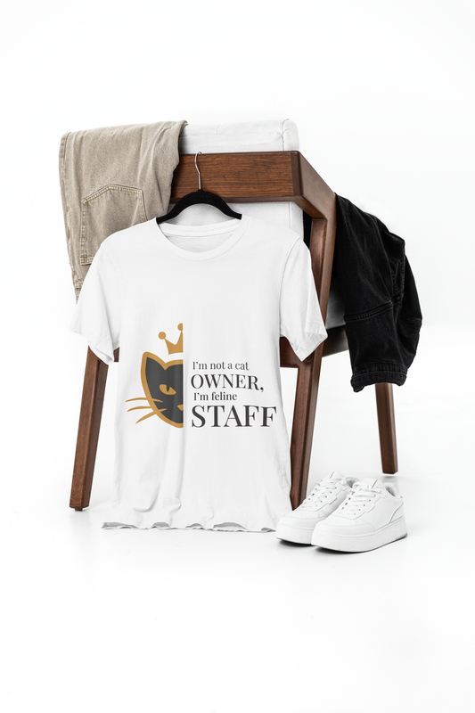 I´m Not Owner Cat. I´m a Feline Staff - Top Graphic Tees for Women -Cotton 100%